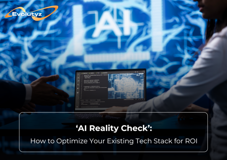 ‘AI Reality Check’: How to Optimize Your Existing Tech Stack for Real ROI